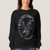 Conservative Republican I Will Not Comply Sweatshirt (Vorderseite)