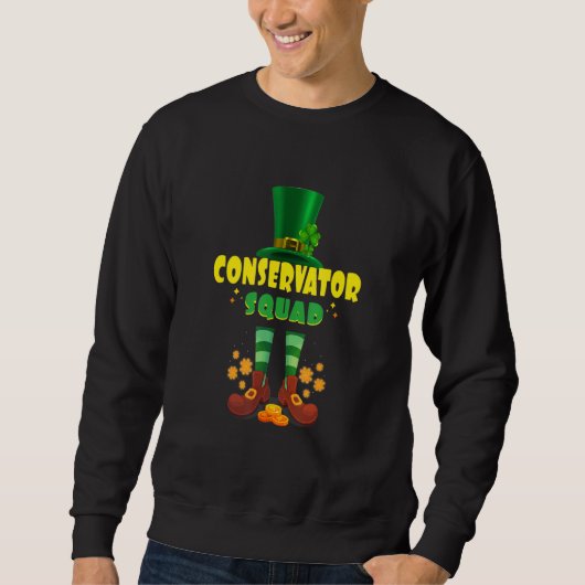 Conservator Squad Funny Irish St Patrick Day 2 Sweatshirt (Vorderseite)