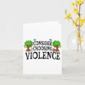 Consider Choosing Violence Funny Saying Quote Men Karte (Gelbe Blume)