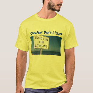 Consider verunreinigen nicht! T-Shirt