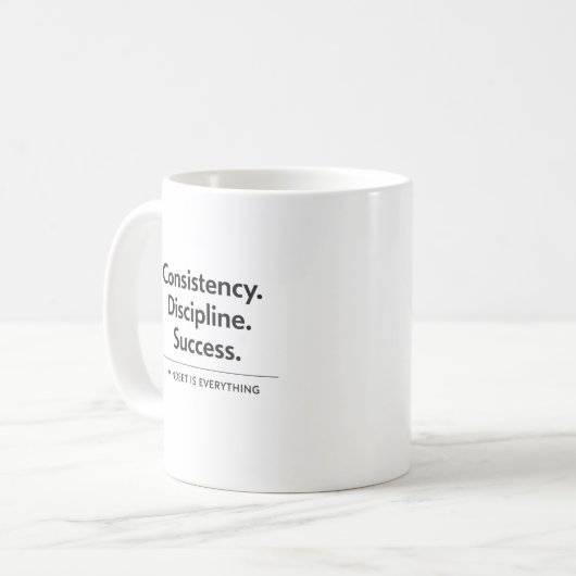 Consistency Discipline Success Gift  Kaffeetasse (Vorderseite Links)