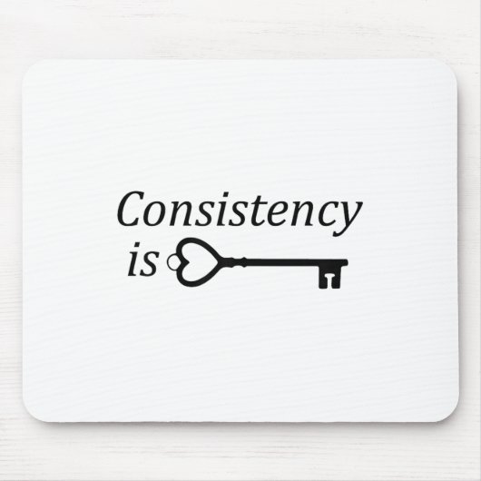 Consistency Is Key Motivational Gift  Mousepad (Vorne)