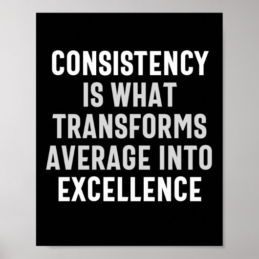 Consistency is what transformage into excell poster (Vorne)