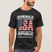 Constitutional Republic Ruled By Law Not The Mob U T-Shirt (Vorderseite)