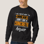 Construction Concrete Finisher 6 Sweatshirt (Vorderseite)