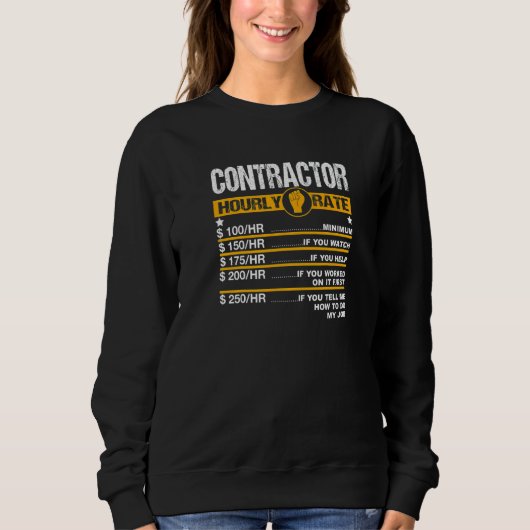 Construction Contractor Hourly Rate   Sweatshirt (Vorderseite)