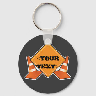 CONSTRUCTION ROAD SIGN CUSTOMIZABLE, <YOUR TEXT> SCHLÜSSELANHÄNGER