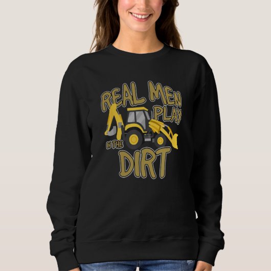Construction Truck Excavator Building Site Real Ma Sweatshirt (Vorderseite)