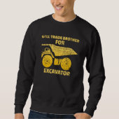 Construction Vehicles Will Trade Brother For Excav Sweatshirt (Vorderseite)