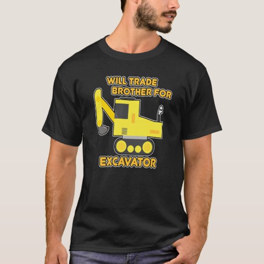 Construction Vehicles Will Trade Brother For Excav T-Shirt (Vorderseite)