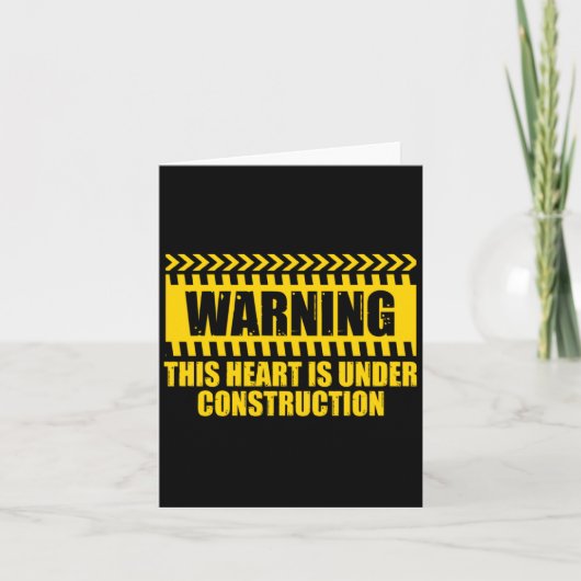 Construction Warning Valentines Day Heart Under Co Karte (Vorderseite)