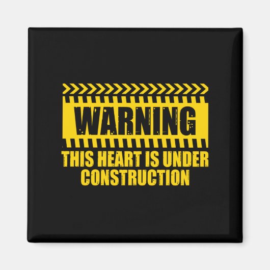 Construction Warning Valentines Day Heart Under Co Magnet (Vorne)