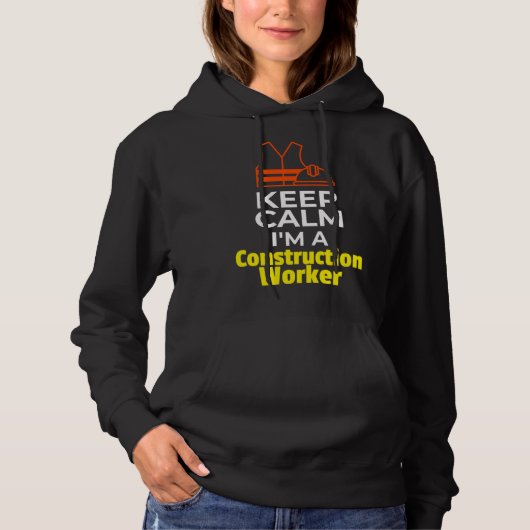 Construction Worker Hard Hat Safety Vest Keep Calm Hoodie (Vorderseite)