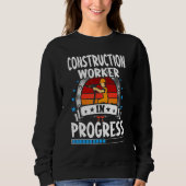 Construction Worker In Progress Trainee Student Sweatshirt (Vorderseite)