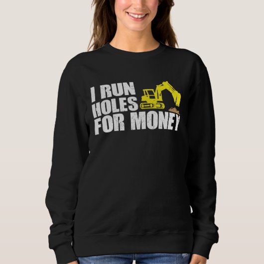 Construction Worker Tees  I Run Hole For Money (Vorderseite)