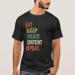 Content-Creator isst Schlaf Erstellen Content Wied T-Shirt