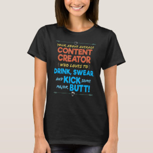 Content Creator Job Funny Drink & Swear Spaß Soci T-Shirt