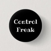 Control Freak Funny Office Pinback Button (Vorderseite)