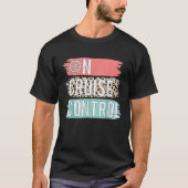 Control On Cruise Leopard Funny Summer Vacation Fa T-Shirt (Vorderseite)
