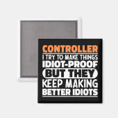 Controller Ich versuche Dinge zu Lustigen Sprüchen Magnet (Vorderseite/Rückseite)