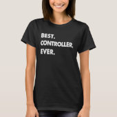 Controller Profession Best Controller Ever T-Shirt (Vorderseite)