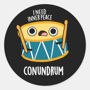 Conundrum Funny Drummer Drum Pun Dark BG Runder Aufkleber