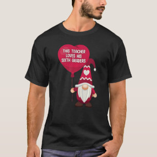Conversation Heart 6. Klasse Lehrer Liebe Sein Val T-Shirt