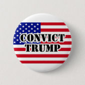 CONVICT TRUMP American Flag Button (Vorderseite)