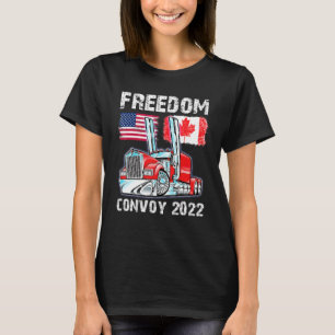 Convoy 2022 Canada & America Freedom Trucker Cheer T-Shirt