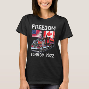 Convoy 2022 Canada & America Freedom Trucker Cheer T-Shirt