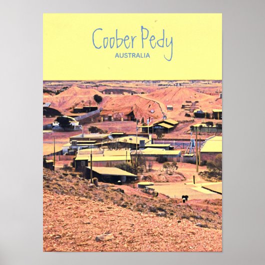 Coober Pedy mining town Australia travel Poster (Vorne)