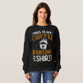 Cooffee Roasting Coffee Love Caffeine coffee beans Sweatshirt (Vorne ganz)