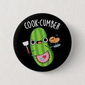 Cook-Gurke Funny Cucumber Pun Dark BG Button (Vorderseite)