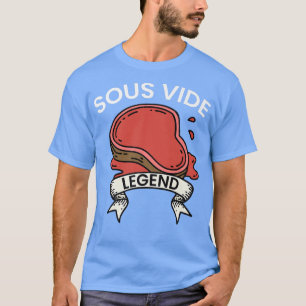 Cook I Sous Vide Legend I Kochküche Kochkochfeld T-Shirt