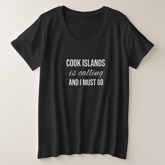 Cook Islands Is Calling And I Must Go Vacation Roo Große Größe T-Shirt (Design vorne)