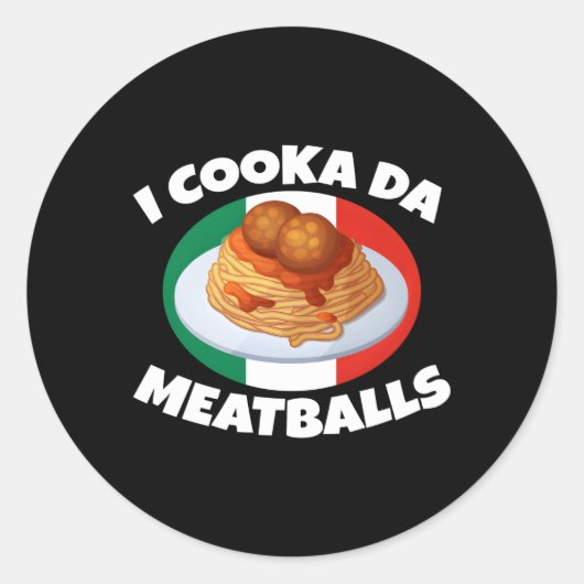 Cooka Da Meatball Italienischer Slang Italien Food Runder Aufkleber (Vorderseite)