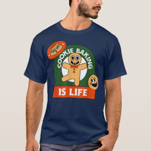 Cookie Backen ist das Leben Funny Gingerbrot Cooki T-Shirt