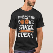 Cookie Baker and Cookie Eater Best Cookie Baker E T-Shirt (Vorderseite)