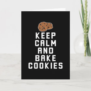 Cookie Baking Behalte Ruhe und Bake Cookies Karte