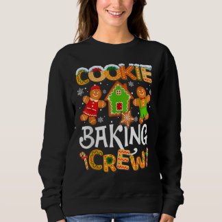 Cookie Baking Crew Family Christmas Gingerbread Te Sweatshirt