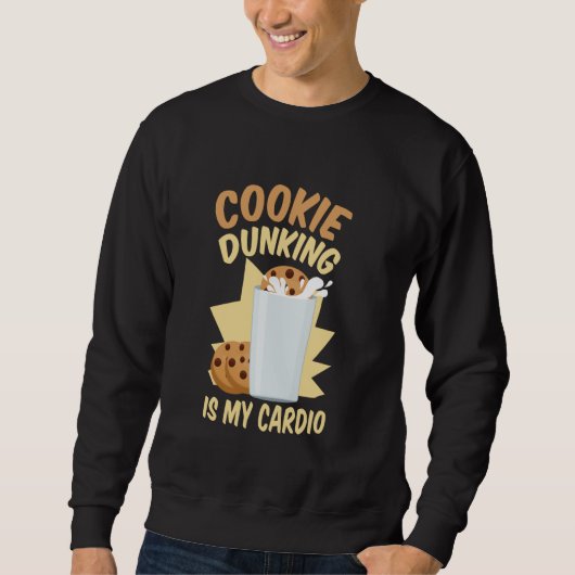 Cookie Dunking ist mein Cardio Cookie und Milch Ch Sweatshirt (Vorderseite)