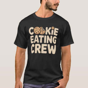 Cookie-Ess-Trupp für Dessert-Süchtige und Feinschm T-Shirt