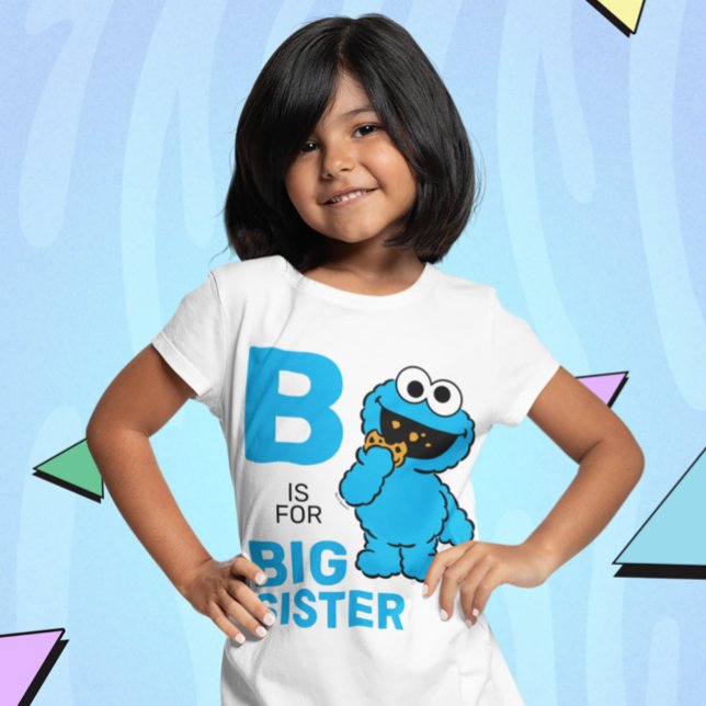 Cookie Monster | B ist für Big Sister T-Shirt (Von Creator hochgeladen)