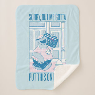 Cookie Monster Sorry Aber Me Gotta Sherpadecke