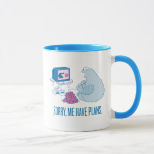 Cookie Monster Tut mir leid, ich habe Pläne Tasse