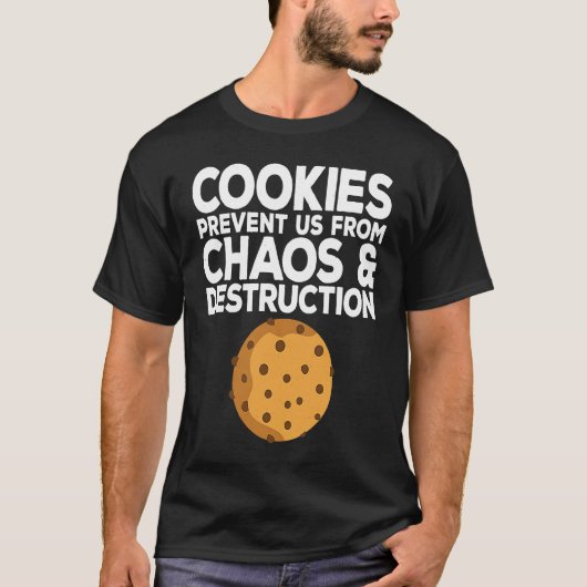 Cookie Quote Chocolate Chip Cookie   Idea T-Shirt (Vorderseite)