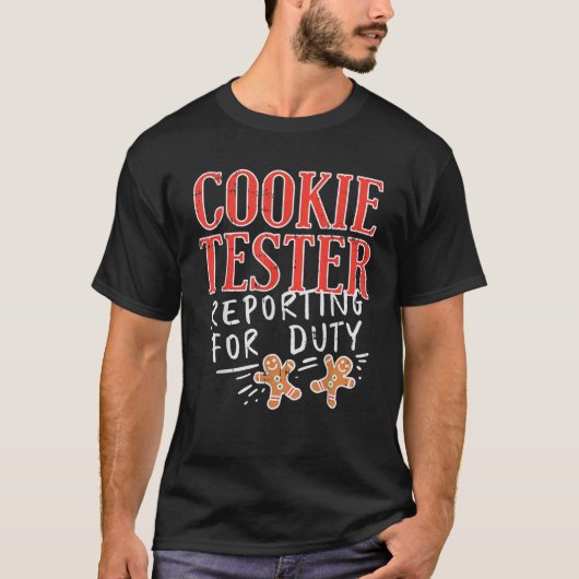 Cookie Tester Reporting Duty Funny Weihnachten Xma T-Shirt (Vorderseite)
