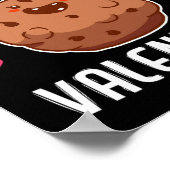Cookies Are My Valentine Chocolate Biscuit Baker Poster (Ecke)