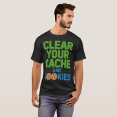 Cookies löschen Softwareentwickler Coding T-Shirt (Vorne ganz)
