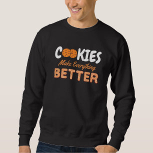 Cookies machen alles besser Schokolade Chips Mil Sweatshirt